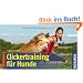 Clickertraining f�r Hunde: F�r unterwegs