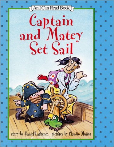 Captain and Matey Set Sail (An I Can Read Book)