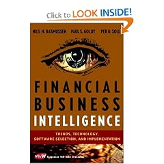 Financial Business Intelligence : Trends, Technology, Software Selection and Implementation