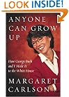Anyone Can Grow Up: How George Bush and I Made It to the White House