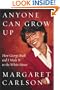 Anyone Can Grow Up: How George Bush and I Made It to the White House