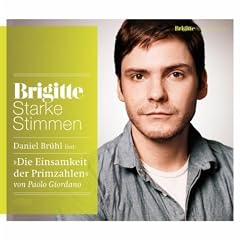 Die Einsamkeit Der Primzahlen. Starke Stimmen. Brigitte Hörbuch-Edition