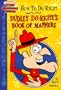 How To Do Right: Dudley Do-Right's Book Of Manners (Rocky & Bullwinkle)
