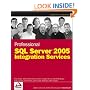 Professional SQL Server 2005 Integration Services