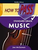 How to Pass Standard Grade Music