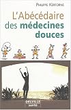 L'Ab�c�daire des m�decines douces