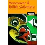Fodor's Vancouver and British Columbia, 5th Edition (Fodor's Gold Guides)