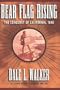 Bear Flag Rising: The Conquest of California, 1846