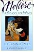 The School for Wives and The Learned Ladies, by Moliere: Two comedies in an acclaimed translation.