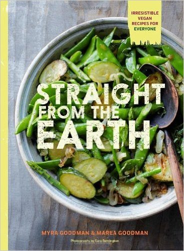 Straight from the Earth: Irresistible Vegan Recipes for Everyone (Paperback) - Common
