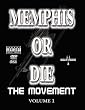 Memphis or Die: Movement, Vol. 1