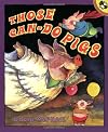 Those Can-Do Pigs (Picture Books)