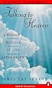 Talking to Heaven : A Medium's Message of Life After Death (AUDIO CASSETTE)