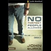 No Perfect People Allowed | [John Burke]