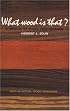 What Wood Is That?: A Manual of Wood Identification (Studio Book)