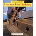 Complete Amateur Boat Building by Michael Verney
