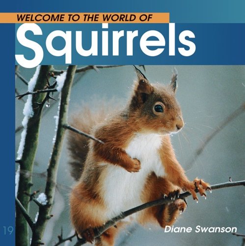 Welcome to the World of Squirrels (Welcome to the World Series)