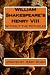 Search : William Shakespeare's Henry VIII: Without the Potholes