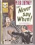 They Never Say When