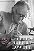 The Letters of Robert Lowell