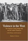 Violence in the West: The Johnson County Range War and Ludlow Massacre: A Brief History with Documents (Bedford Series in History & Culture)