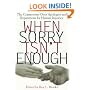 When Sorry Isn't Enough: The Controversy Over Apologies and Reparations for Human Injustice (Critical American Series)