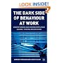 The Dark Side of Behaviour at Work: Understanding and Avoiding Employees Leaving, Thieving and Deceiving