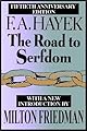 The Road to Serfdom Fiftieth Anniversary Edition