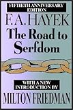 The Road to Serfdom Fiftieth Anniversary Edition