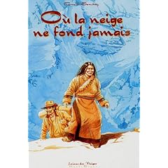 O� la neige ne fond jamais, Tome 1 :