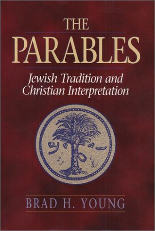 The Parables: Jewish Tradition and Christian Interpretation under Historical Jesus in The Books Store
