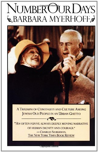 Number Our Days: A Triumph of Continuity and Culture Among Jewish Old People in an Urban Ghetto