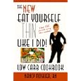 Eat Yourself Thin Like I Did!: Quick and Easy Low Carb Cookbook