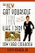 Eat Yourself Thin Like I Did!: Quick and Easy Low Carb Cookbook