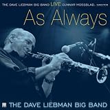 Gunnar Mossblad The Dave Liebman Big Band The Dave Liebman Big Band: Live As Always