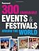300 Unmissable Events and Festivals Around the Wor