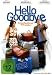 Hello Goodbye - Entscheidung aus Liebe