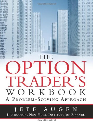 The Options Trader's Workbook: A Problem-Solving Approach