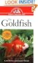 The Goldfish: An Owner's Guide to a Happy Healthy Pet