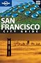 San Francisco: City Guide (Lonely Planet City Guides)