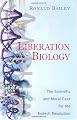 Liberation Biology: The Scientific and Moral Case for the Biotech Revolution