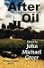 After Oil: SF Visions Of A Post-Petroleum World
