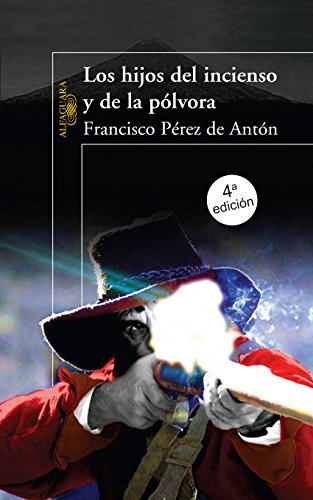 Los hijos del incienso y de la pólvora (Spanish Edition)