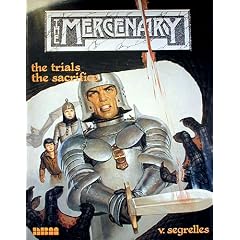 The Trials and the Sacrifice (The Mercenary, Vol 2) by Vicente Segrelles