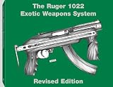 The Ruger 1022 Exotic Weapons System