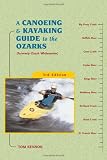 A Canoeing and Kayaking Guide to the Ozarks (Canoe and Kayak Series)