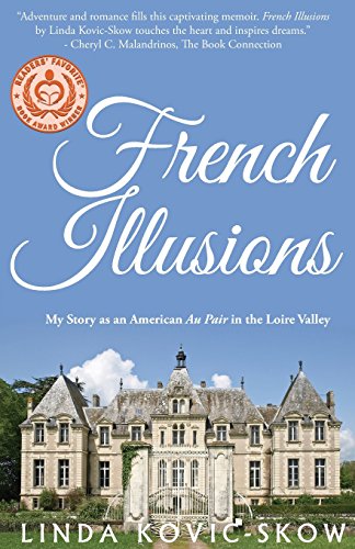 french illusions my story as an american au pair in the loire valley