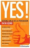 Revue Editions L'Express  / Yes ! : Devenez un as de la persuasion en 50 leçons