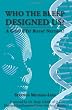 Who the Bleep Designed Us: - A Deity? ETs? Both? Neither?