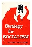 Strategy for socialism : the challenge of Labour's programme
